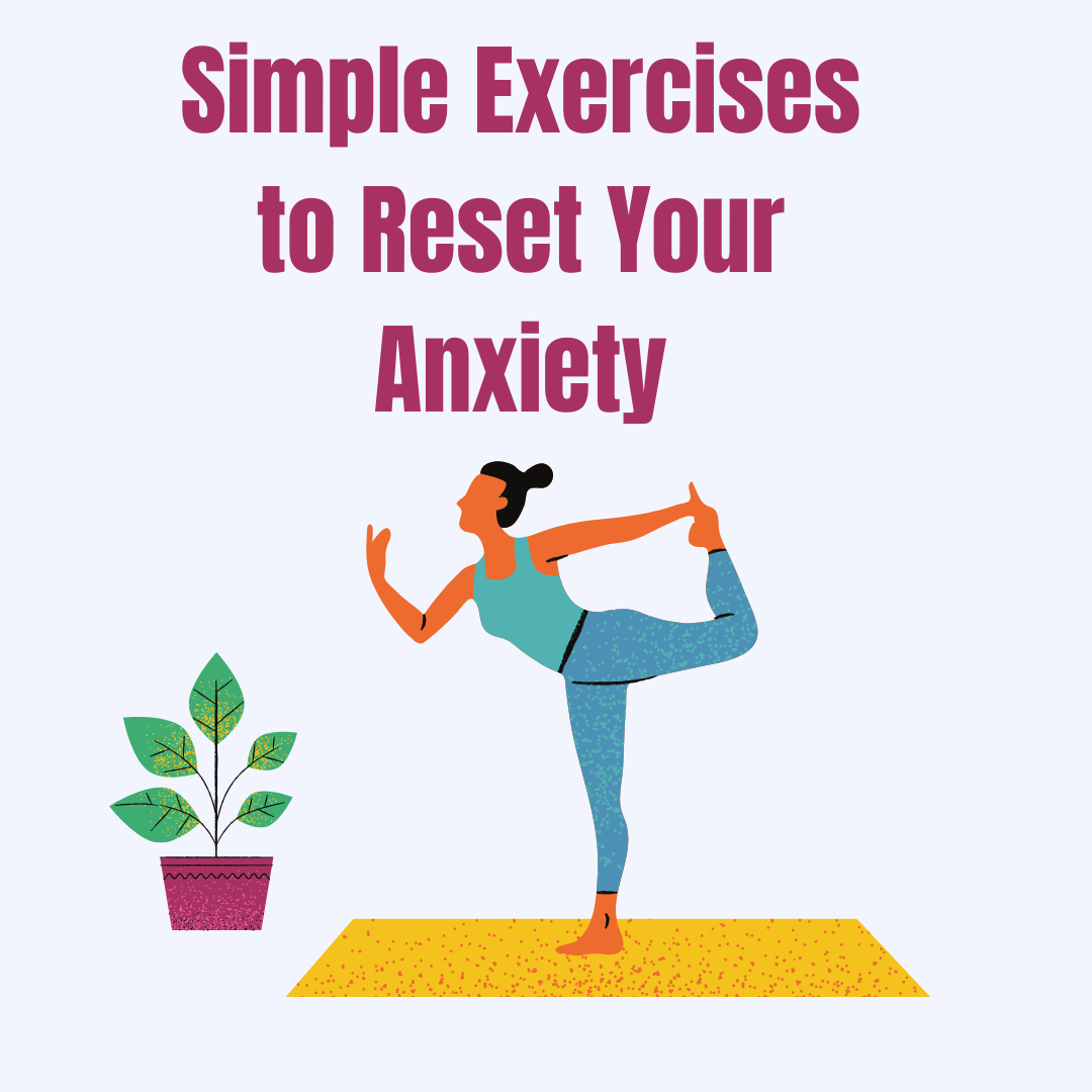 [FREE!!!] Simple Exercises to Reset Your Anxiety