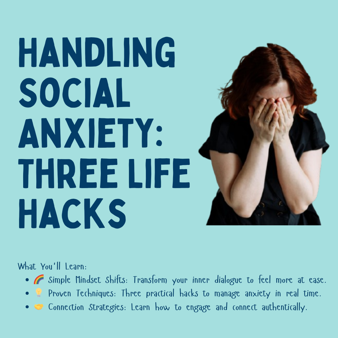 Handling Social Anxiety - Three Life Hacks